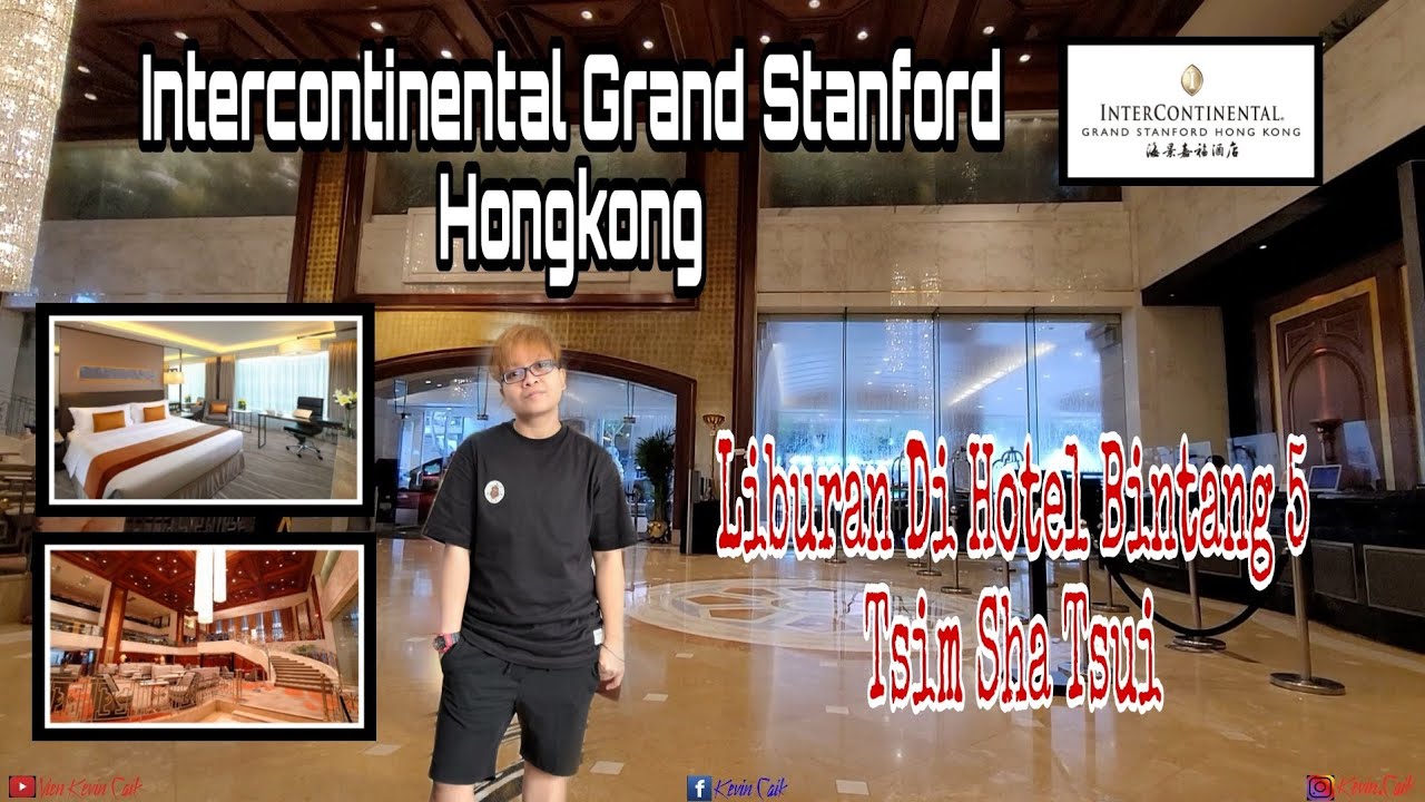 STAYCATION DI INTERCONTINENTAL GRAND STANFORD || HOTEL BINTANG 5 HONGKONG