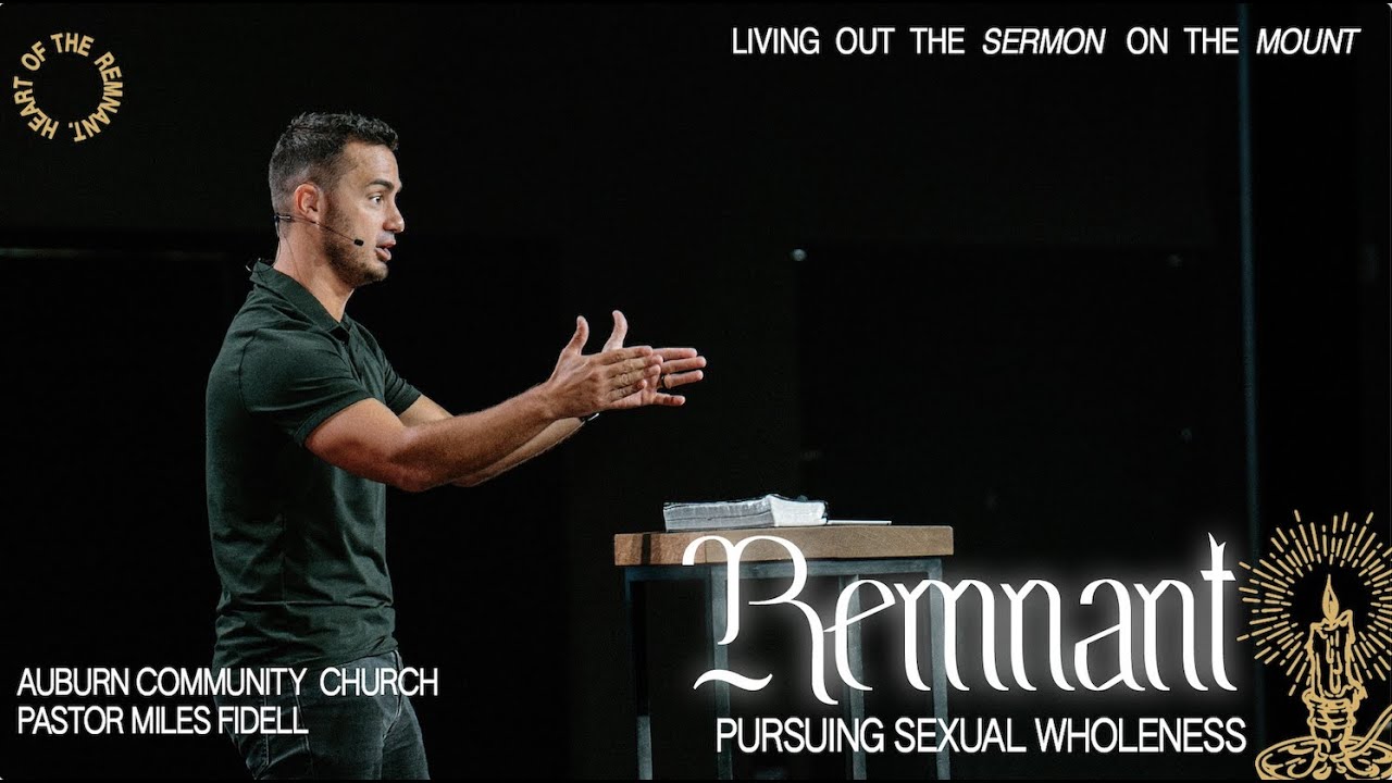 Remnant: Pursuing Sexual Wholeness – Miles Fidell