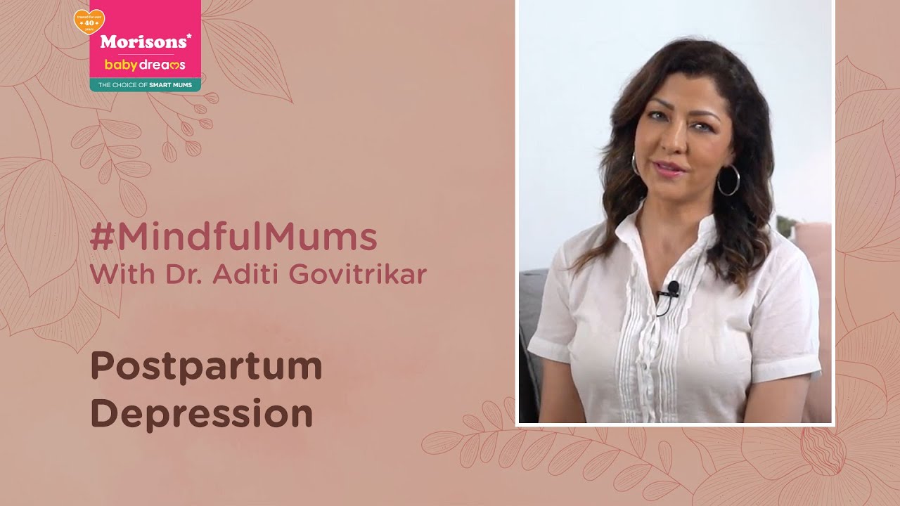Postpartum Depression - What You Need to Know | #MindfulMums | Morisons Baby Dreams