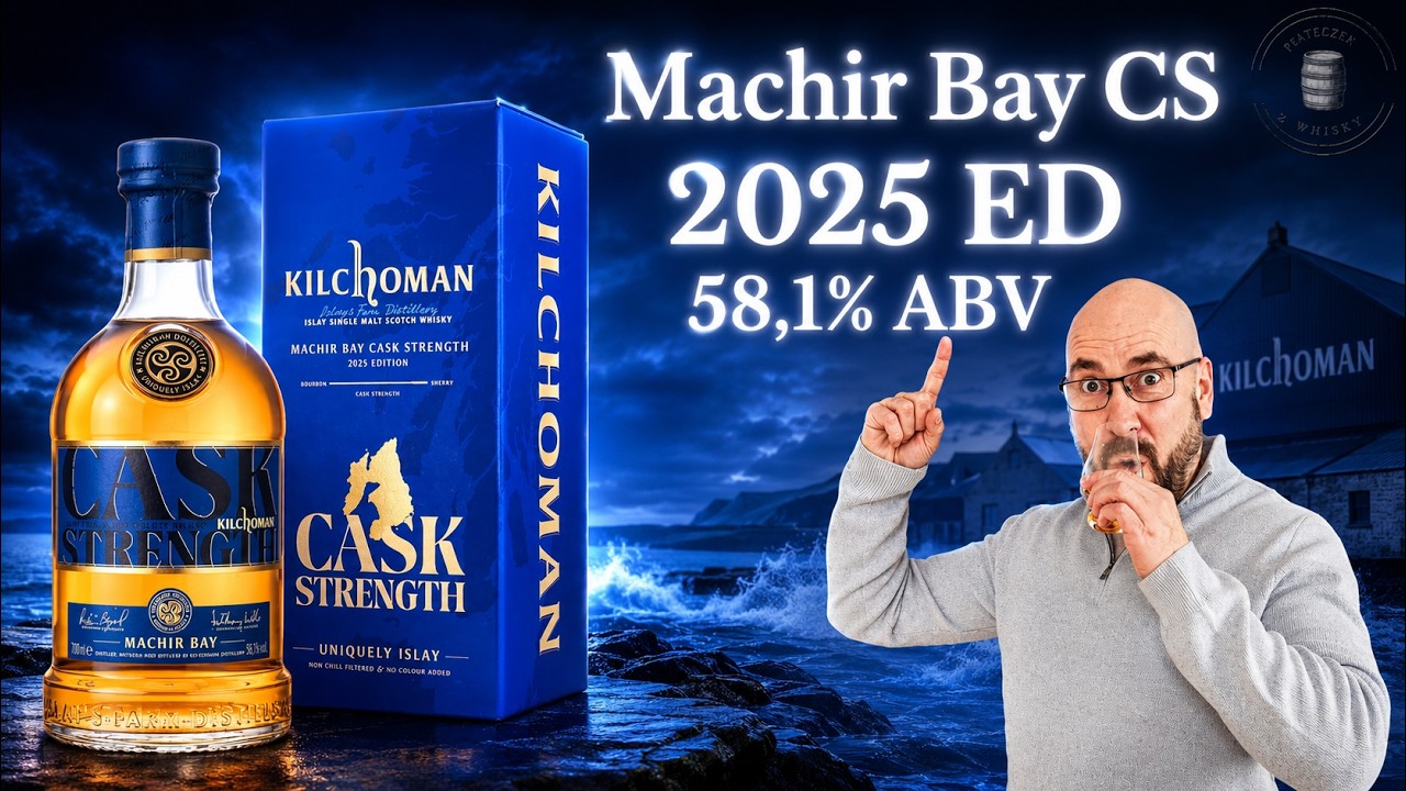 Kilchoman Machir Bay CS 2025 – Czy Moc Robi Różnicę?