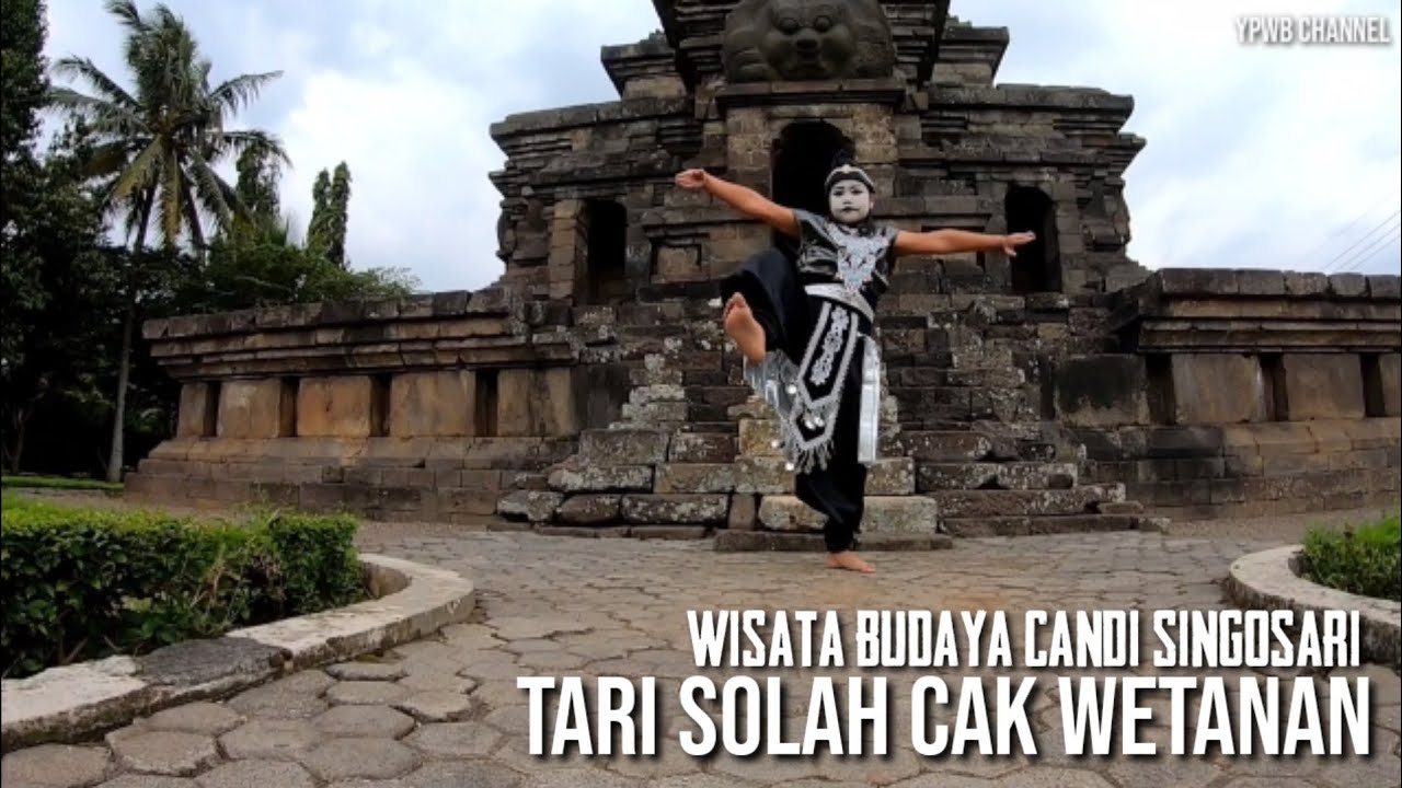Wisata Budaya CANDI SINGOSARI - Tari Solah Cak Wetanan Hits di Malang Raya