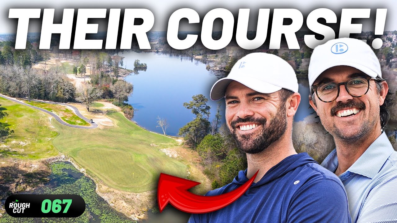 The INCREDIBLE Truth Behind Building A Golf Course | Rough Cut Golf Podcast 067