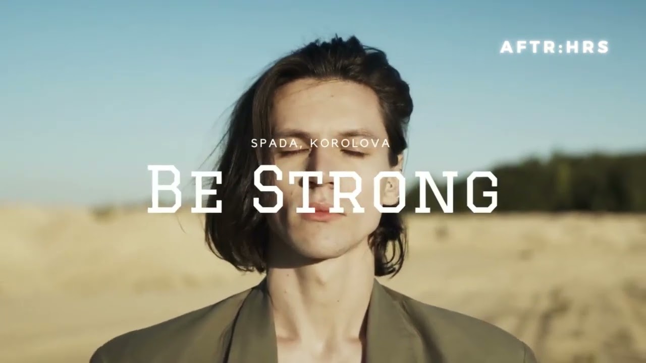 Spada, Korolova - Be Strong