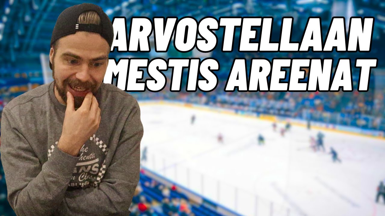 MESTIS AREENAT TIER LISTA - KENELLÄ ON HIENOIN JÄÄHALLI ?!