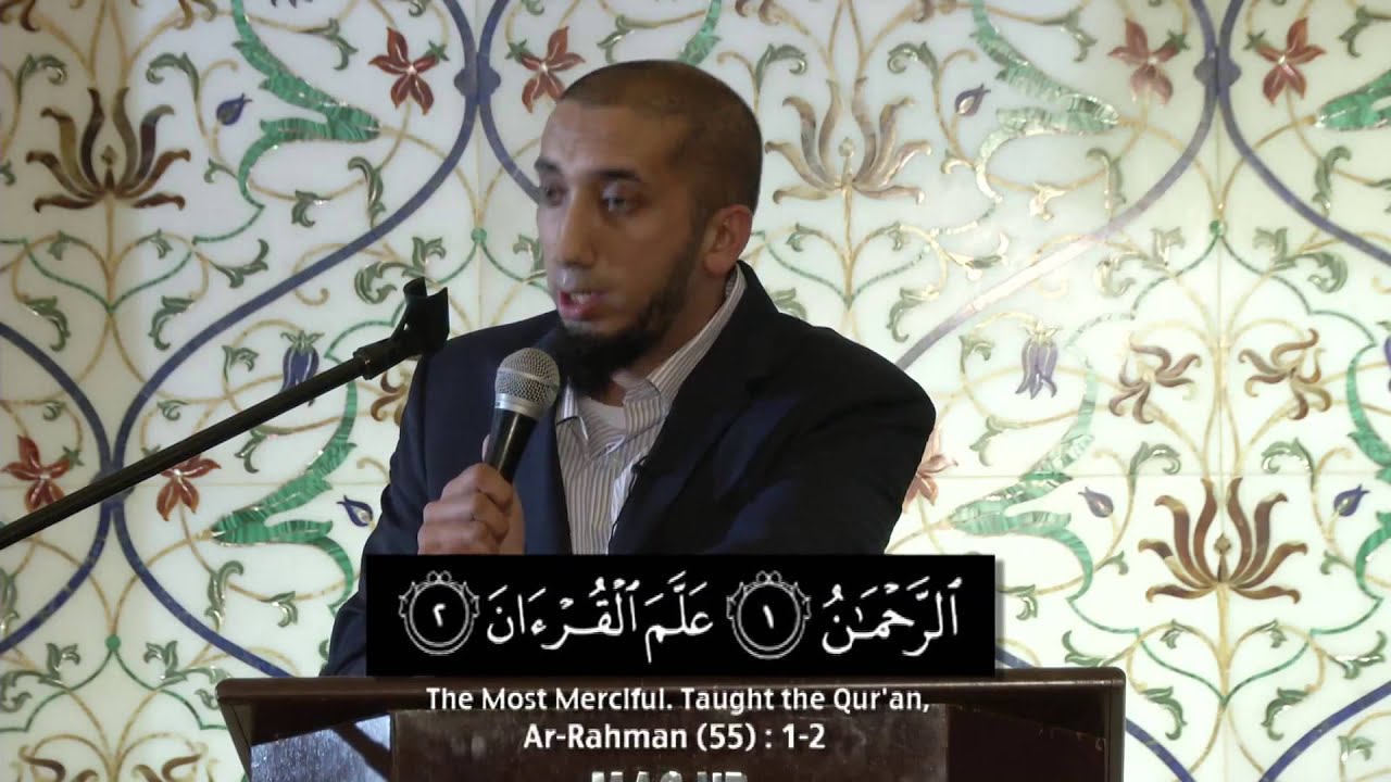 Lessons From Surah Ar Rahman - Ustadh Nouman Ali Khan