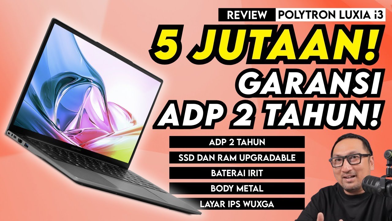 Laptop Brand Lokal 5 Jutaan ini Punya Garansi ADP 2 Tahun! Review Polytron Luxia i3