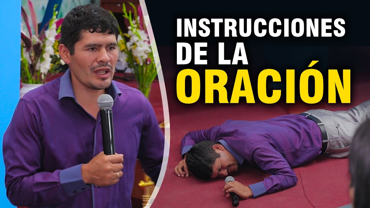 INSTRUCCIONES DE LA ORACIÓN - PRÉDICA CRISTIANA / PASTOR YHON AGUAYO | Ministerio El Buen Pastor