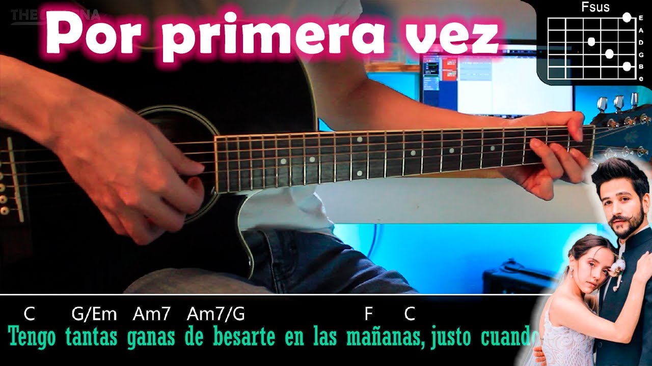 Por Primera Vez - Camilo Y Evaluna - Tutorial De Guitarra (PDF GRATIS) 💍💖