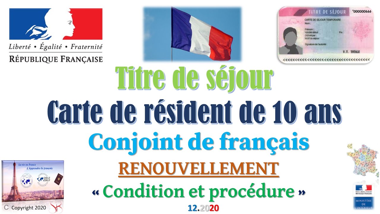 Titre de séjour - Carte de résidence 10 ans - Conjoint français - Renouvellement