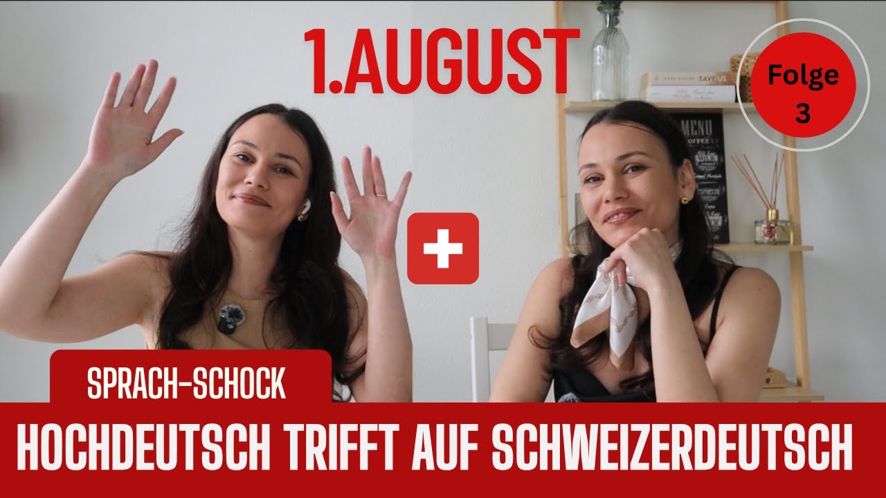 Hochdeutsch trifft auf Schweizerdeutsch – Folge 3: Der 1. August in der Schweiz! - Deutsch lernen