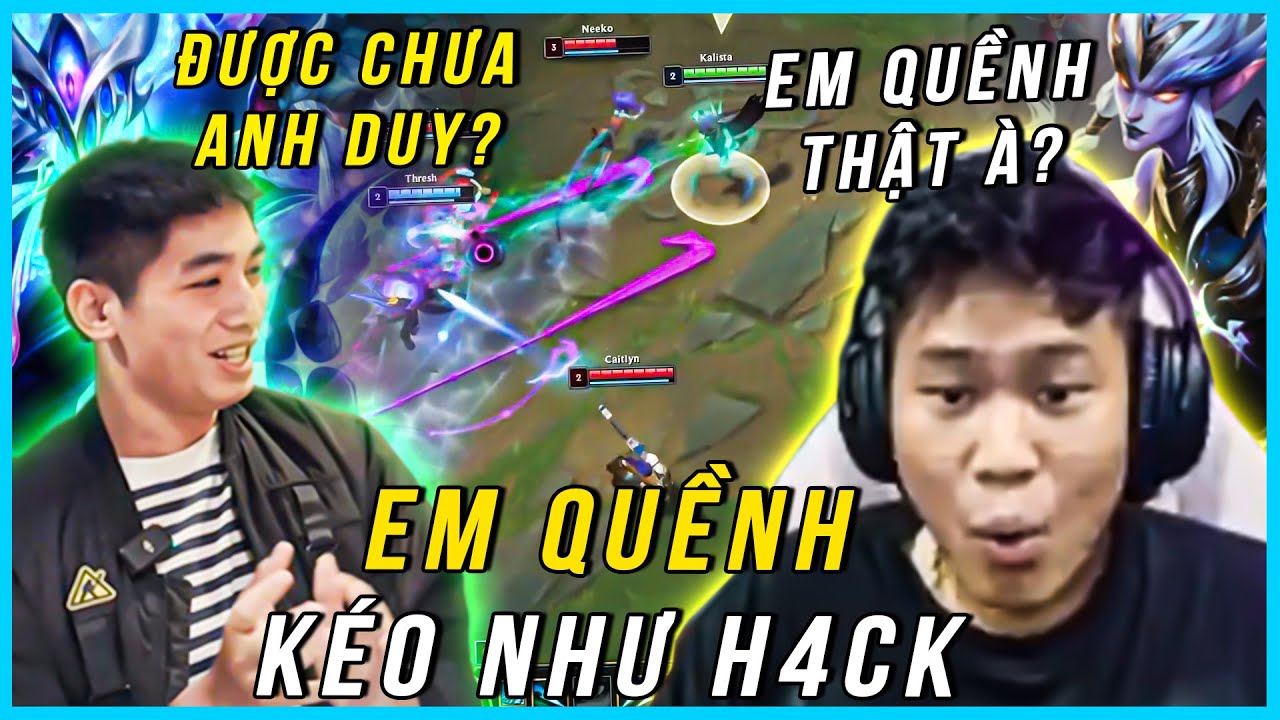 EM QUỀNH CỨ KÉO THẾ NÀY THÌ DUY CÒM DỄ CHƠI HƠN HẲN | DUY CÒM