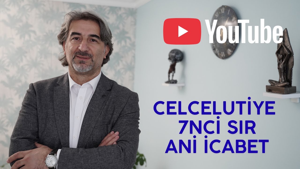 Celcelûtiye – Bölüm 7: “Ani İcabet” / 7. Dizenin Manevî Sırrı