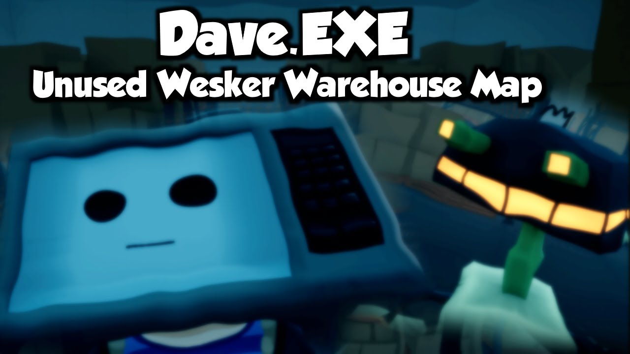 Dave.EXE - Unfinished Wesker Warehouse Map
