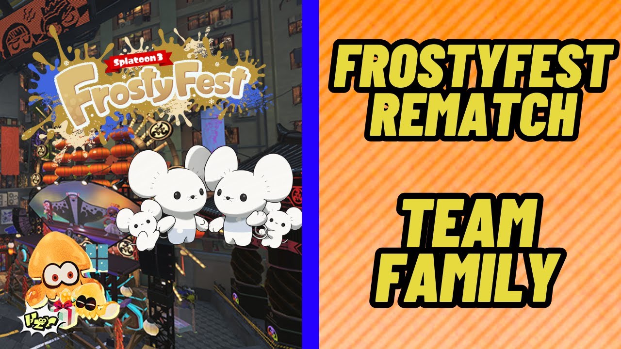 Splatoon 3: frostyfest Splatfest Team family final day (frosty splatfest hype!)
