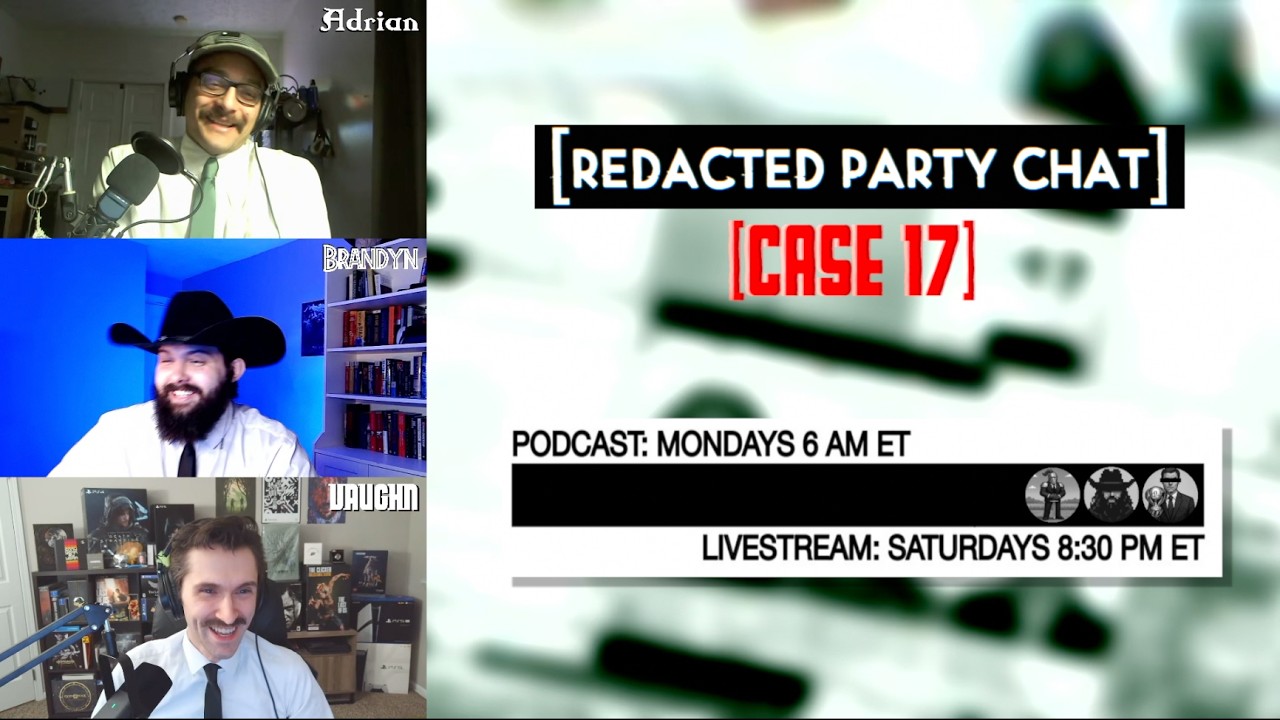 Redacted Party Chat: Case 17 | Codename 
