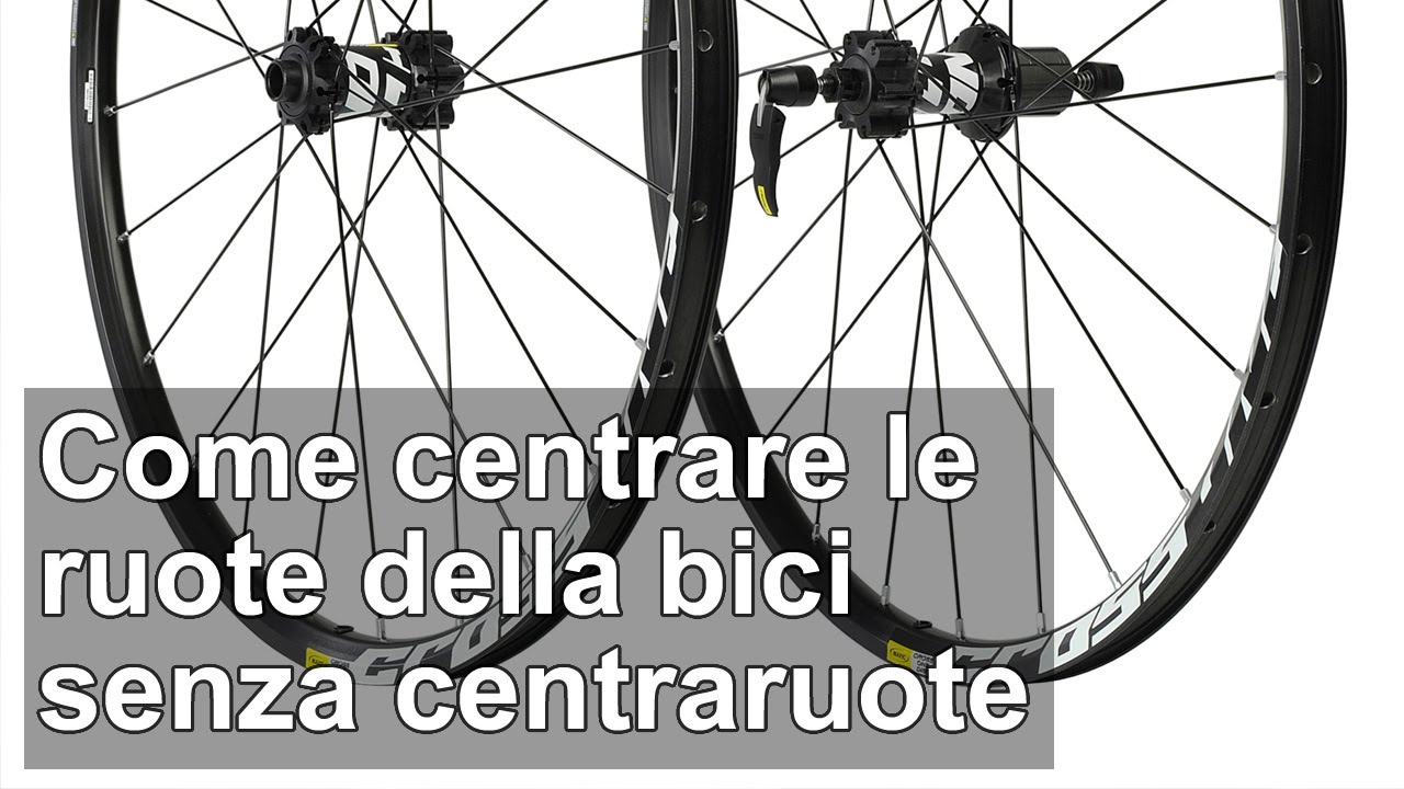Come centrare la ruota della bici senza centraruote TUTORIAL
