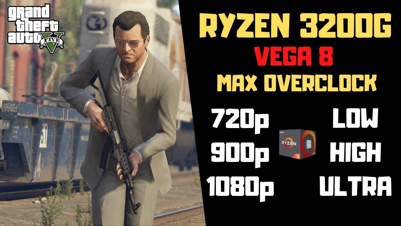 GTA 5 RYZEN 3 3200G VEGA 8