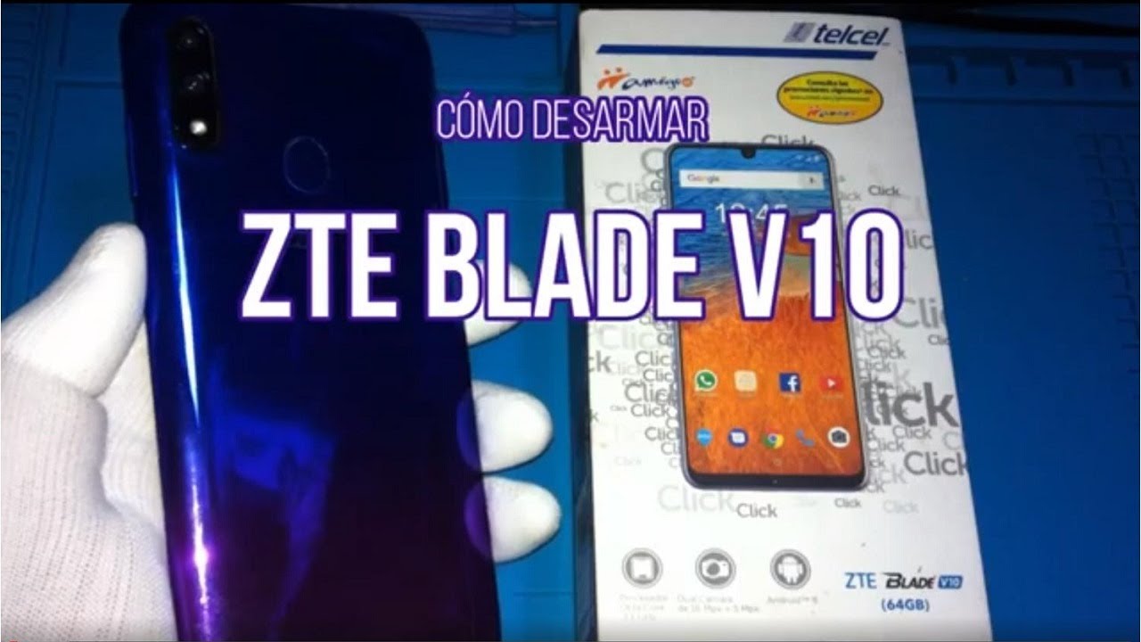 Cómo desarmar ZTE Blade V10