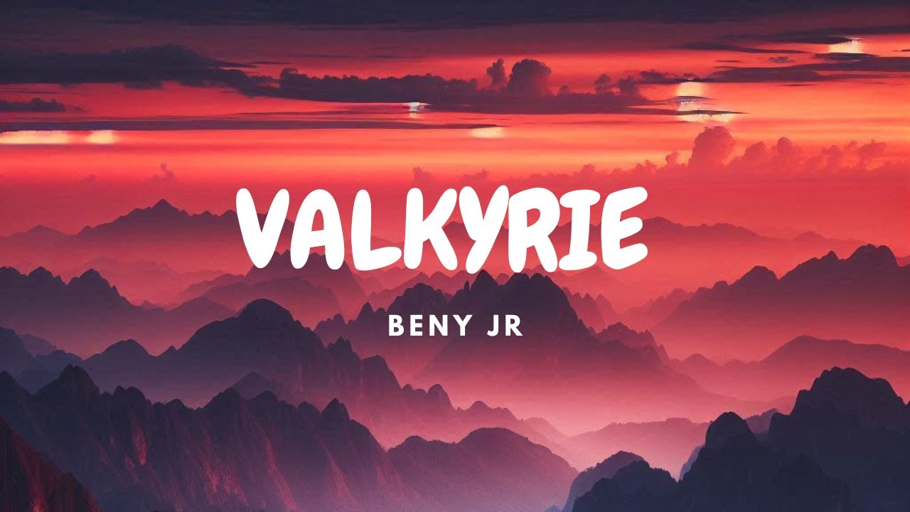 BENY JR - VALKYRIE (Letra/Lyrics)