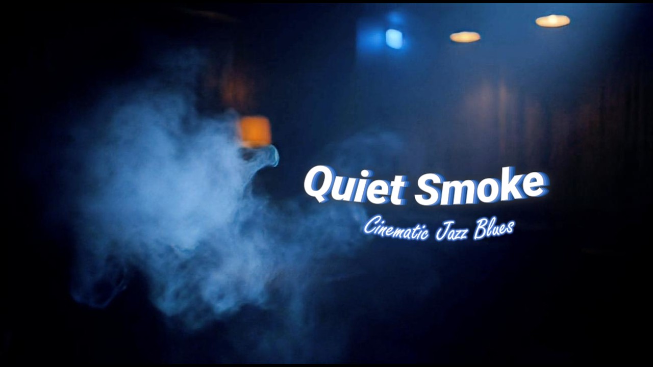 Quiet smoke | Cinematic Jazz Blues