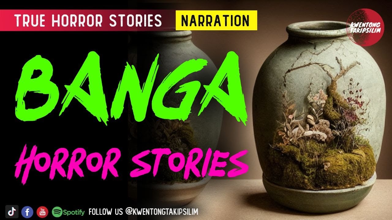 Banga Horror Stories - Tagalog Horror Stories (True Stories)