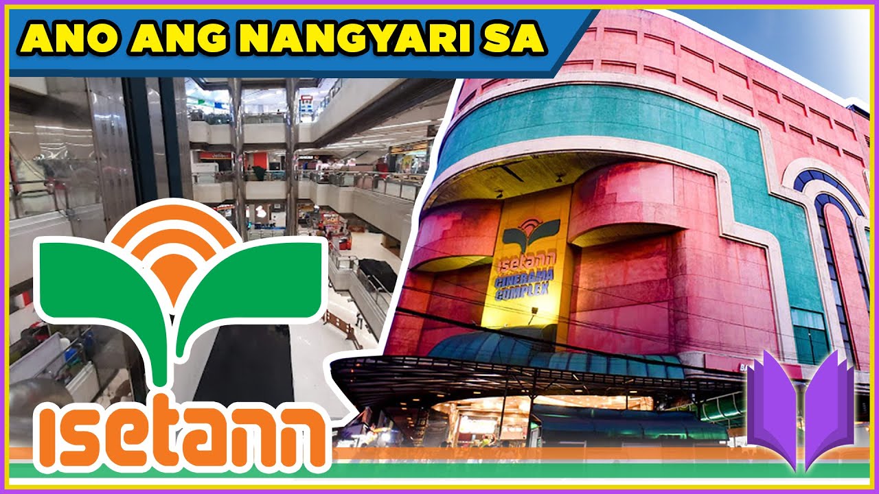 PAANO NAGSIMULA ANG ISETANN | Ano Ang Nangyari Sa Isetann Cinerama Complex?
