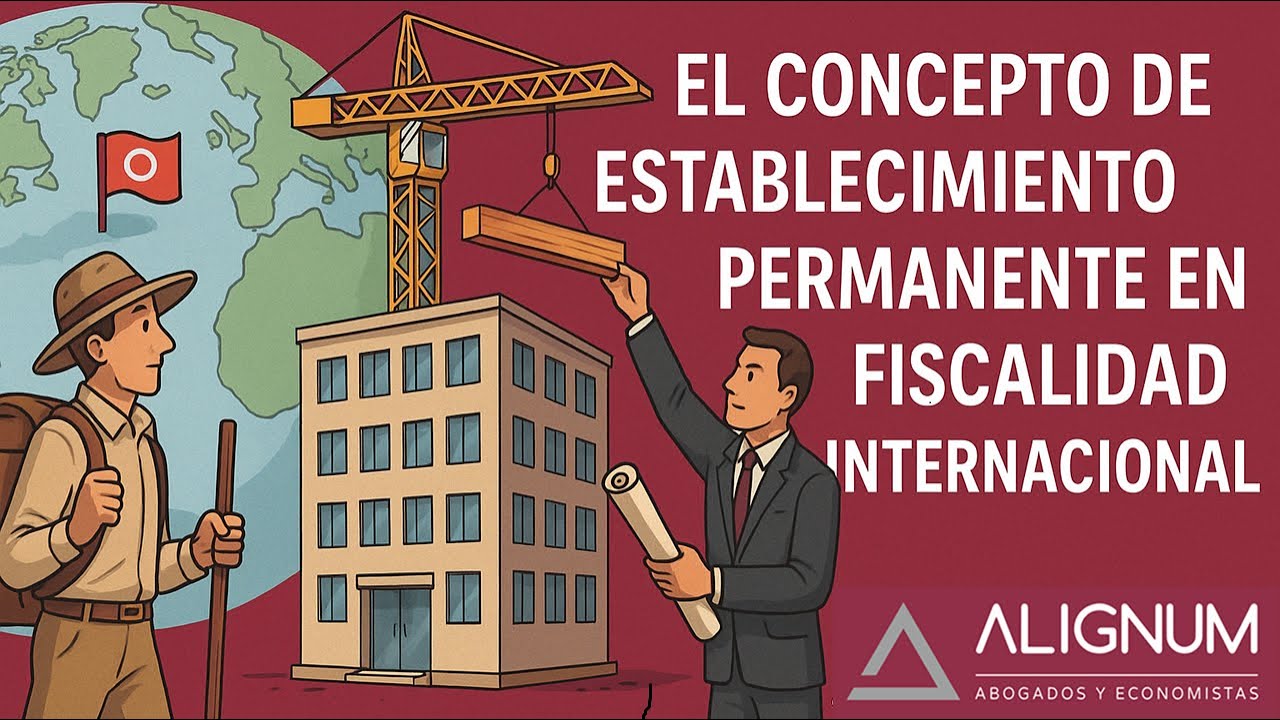 El concepto de establecimiento permanente en fiscalidad internacional