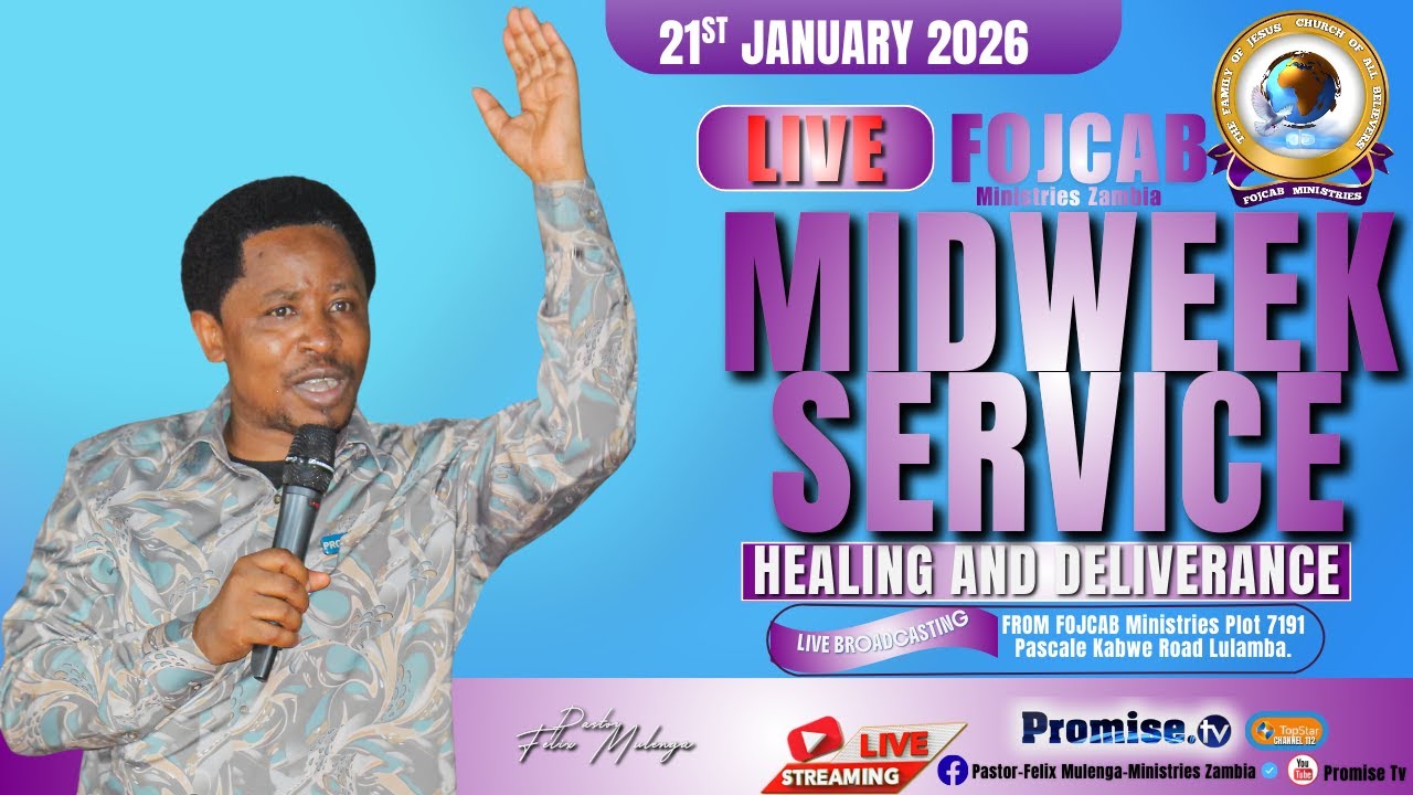 FOJCAB MID WEEK LIVE SERVICE | PASTOR FELIX MULENGA | 21/01/2026.