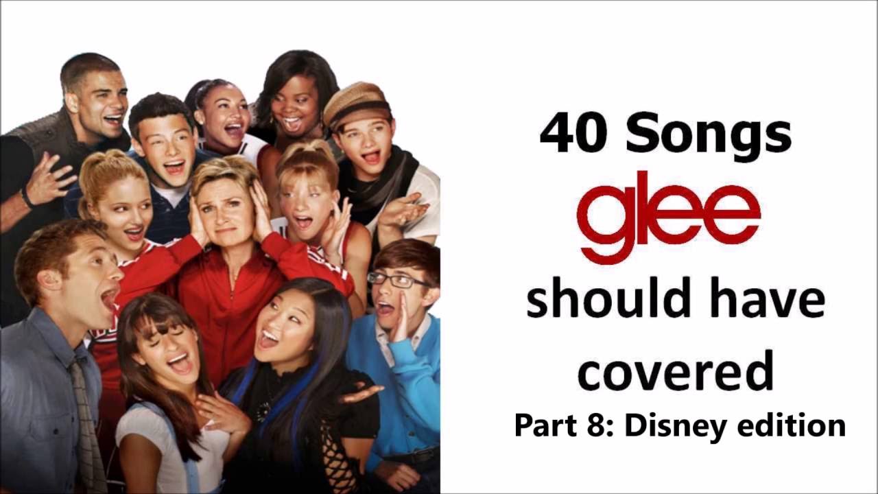 40 songs glee should have covered   (part 8: Disney edition)