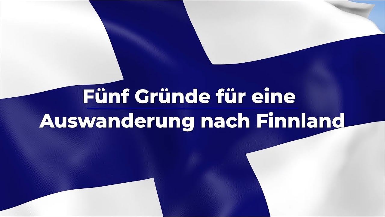 Fünf Gründe für eine Auswanderung nach Finnland