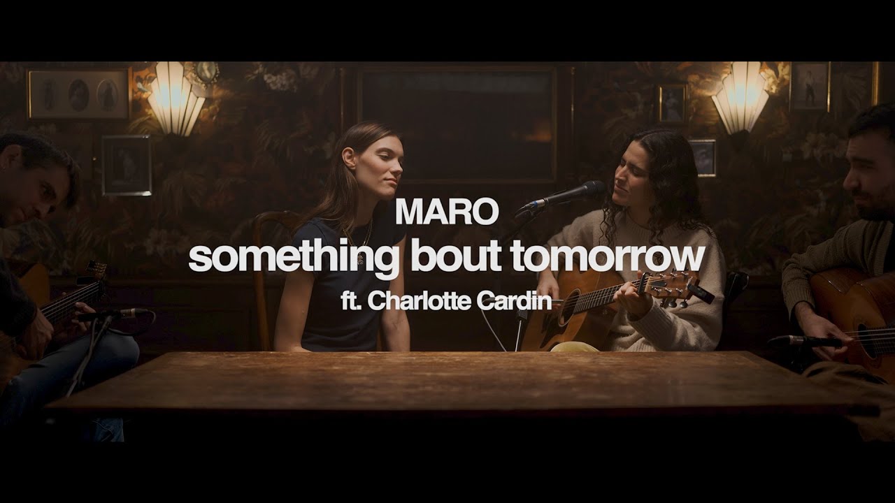 MARO & Charlotte Cardin - something bout tomorrow (live)