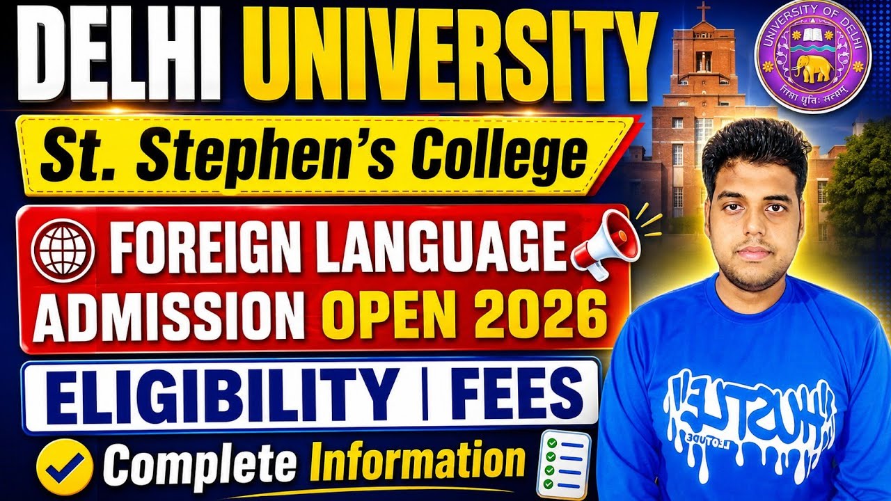 DU | St. Stephen&rsquo;s College Foreign Language Admissions Open 2026 | Eligibility, Fee | Complete Guide