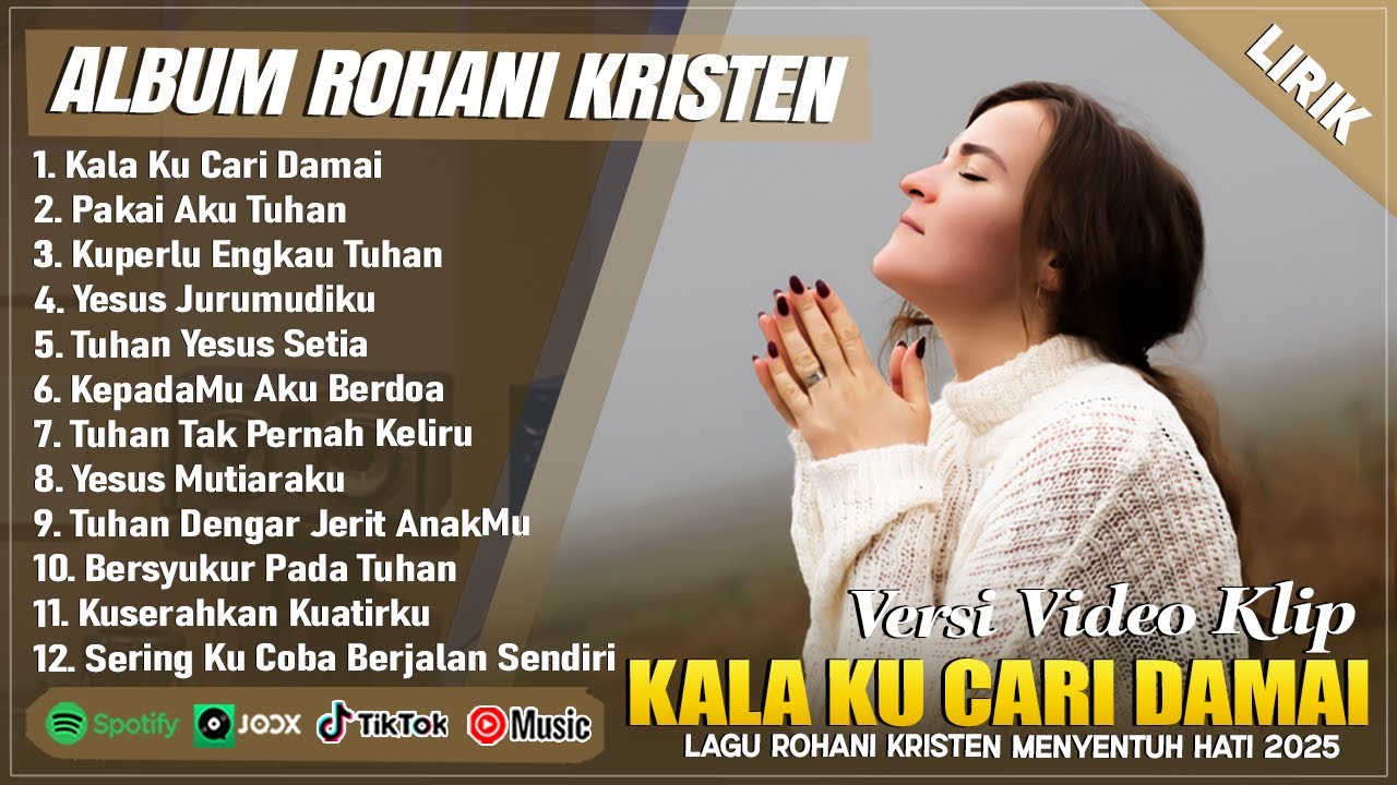 KALA KU CARI DAMAI - SAAT TEDUH PAGI HARI 2025 BIKIN HATI TENANG (LIRIK) || LAGU ROHANI TERBARU 2025