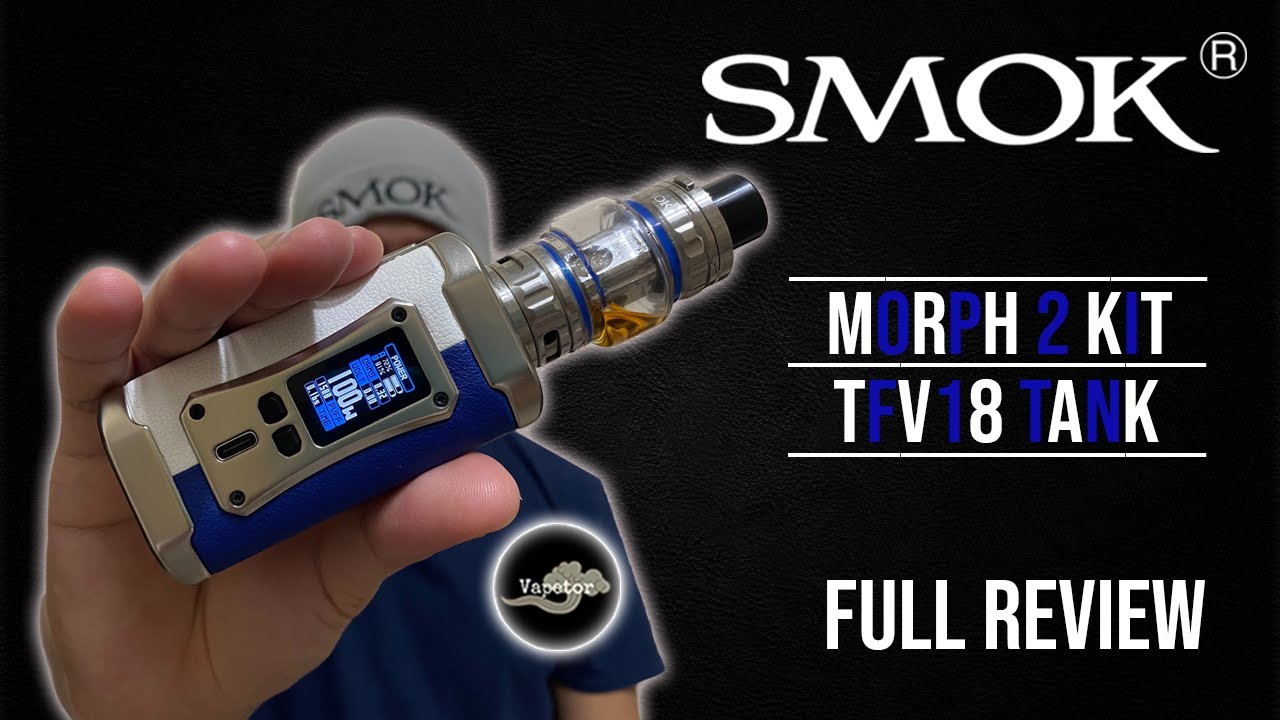 MORPH 2 KIT WITH TFV18 TANK BY SMOK | COMPLETE KIT | FULL REVIEW | VAPETOR