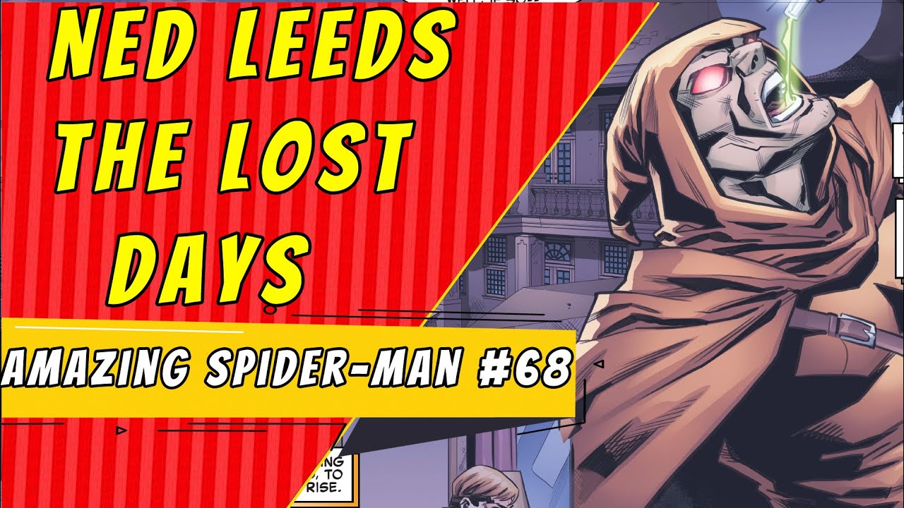 Ned Leeds Lost Days | Amazing Spider-Man #68