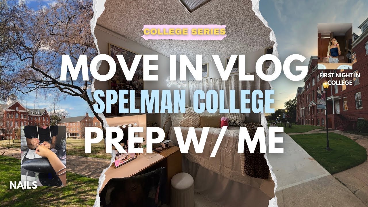COLLEGE MOVE IN VLOG & PREP W/ ME FOR COLLEGE - SPELMAN COLLEGE 
