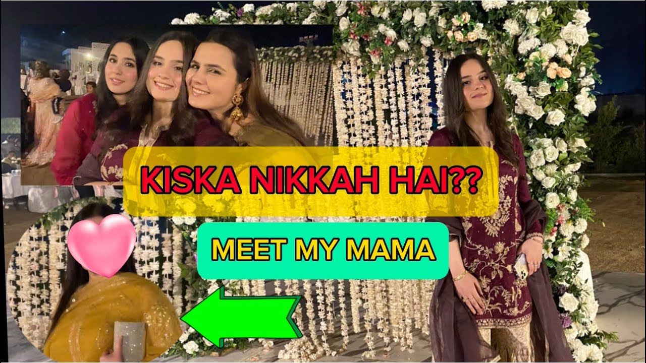 KISKA NIKKAH HAI? | MEET MY MAMA ❤️❤️