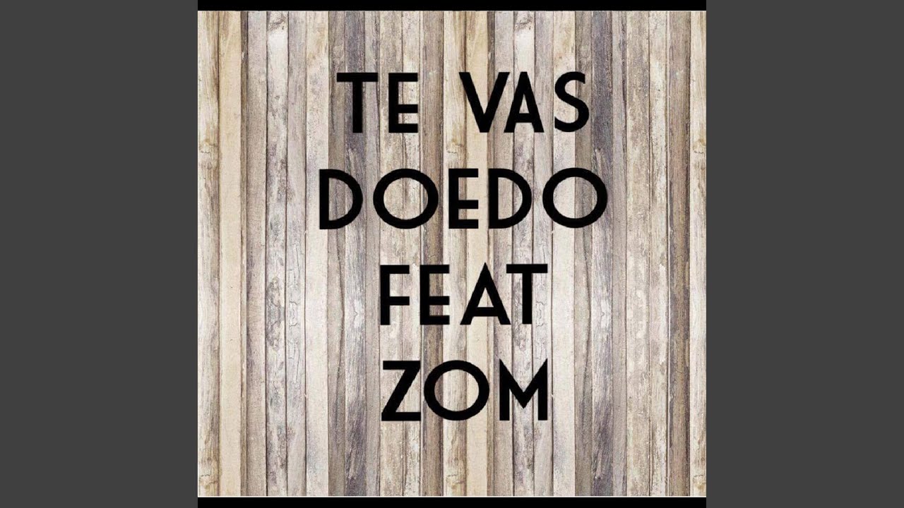 Te Vas (feat. Zom)
