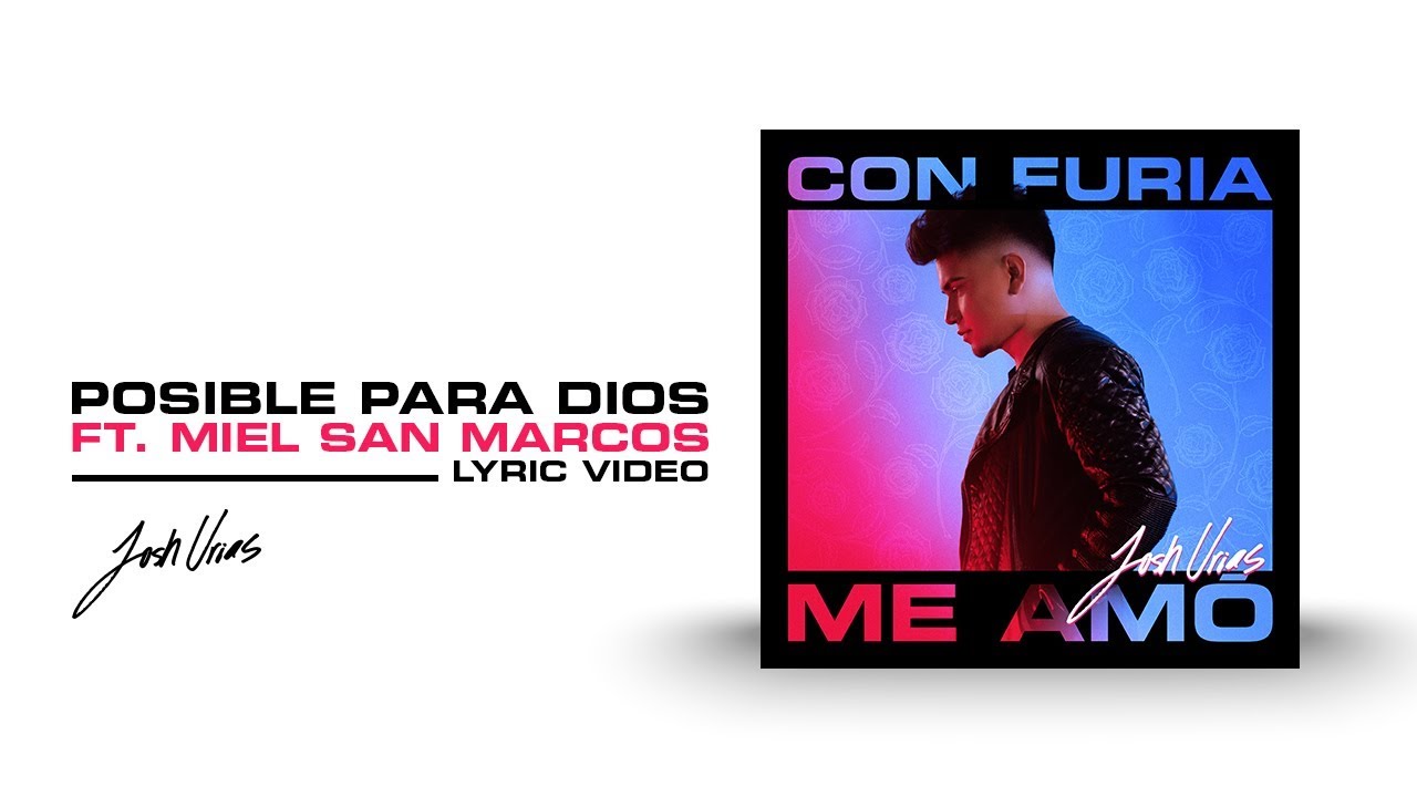Josh Urias "Posible Para Dios" Ft. Miel San Marcos | VIDEO LYRIC Oficial