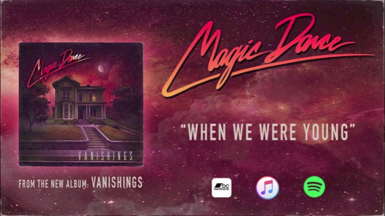 Magic Dance - When We Were Young [Official Audio]