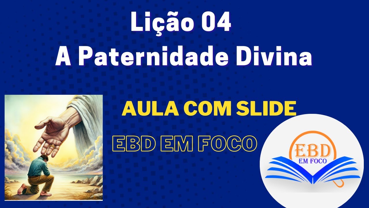 Lição 04 - A Paternidade Divina