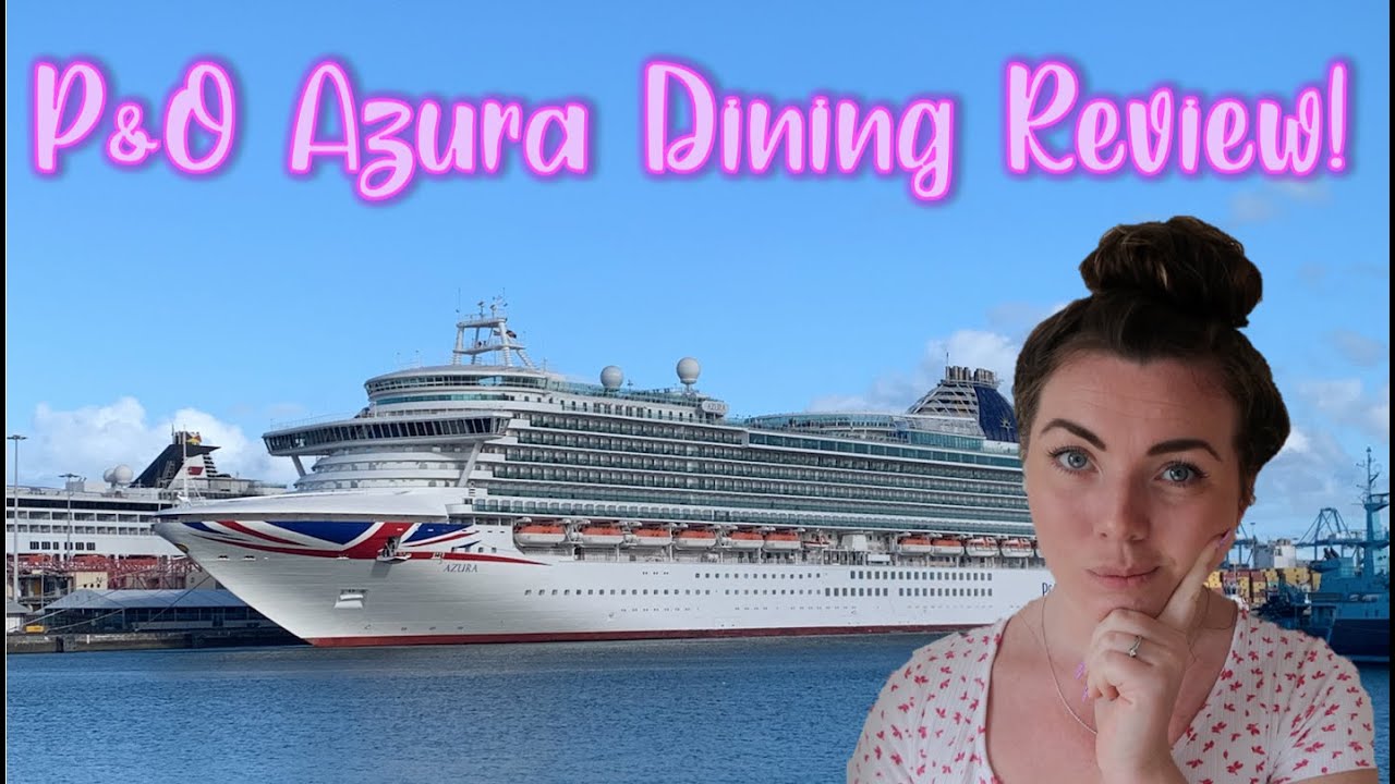 P&O Azura Dining Review | The Beach House, The Glass House, The Epicurean and Sindhu