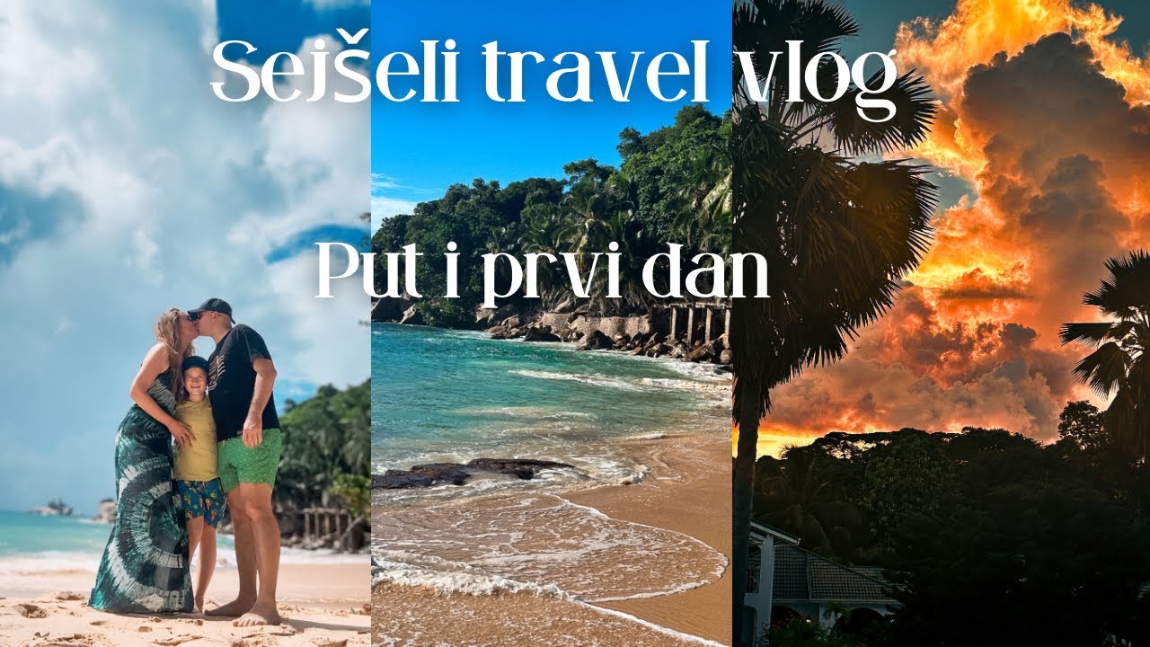 SEJSELI travel vlog 1. Put i prvi dan!