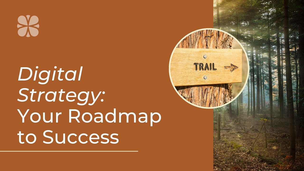 Digital Strategy: Your Roadmap to Success