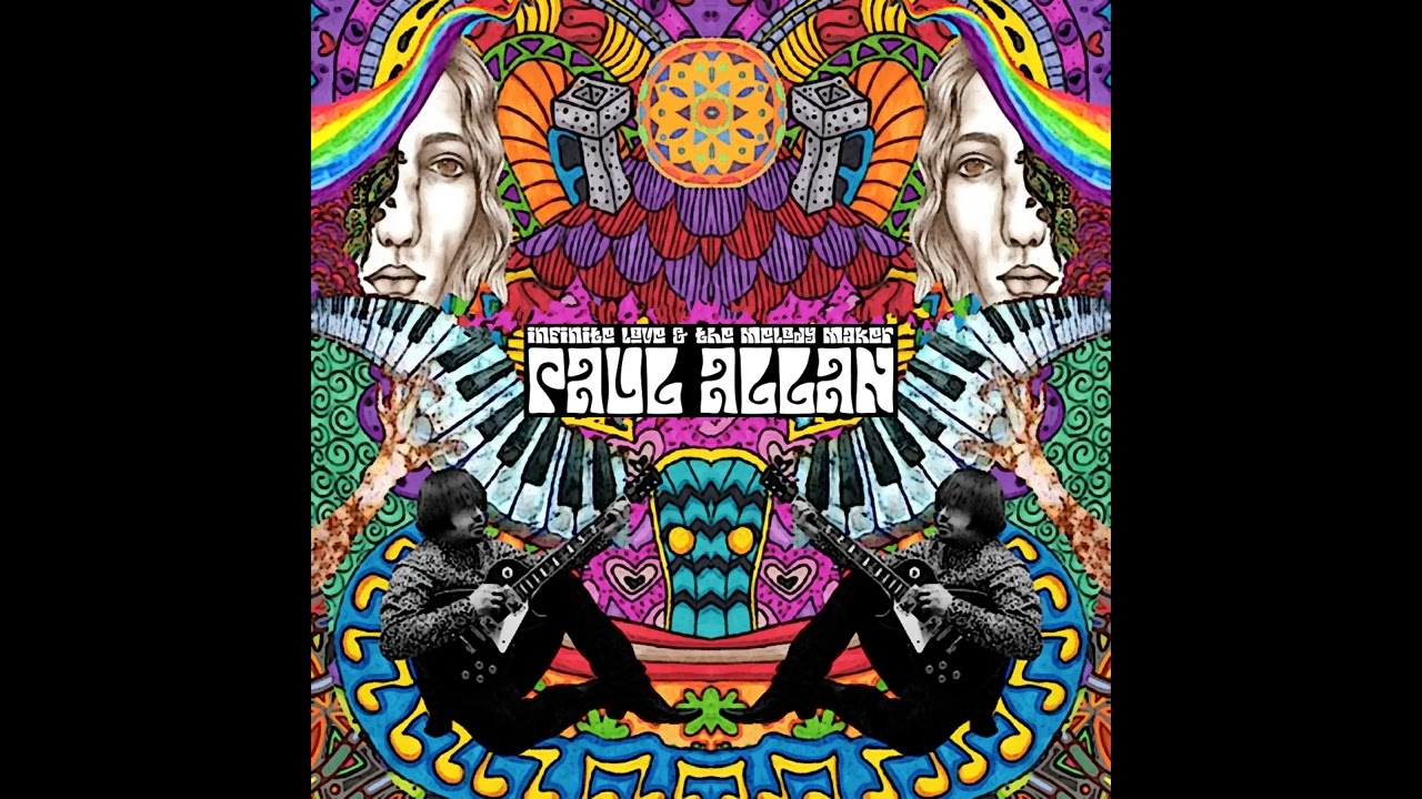 Paul Allan - Infinite Love & The Melody Maker [FULL ALBUM] - 2014