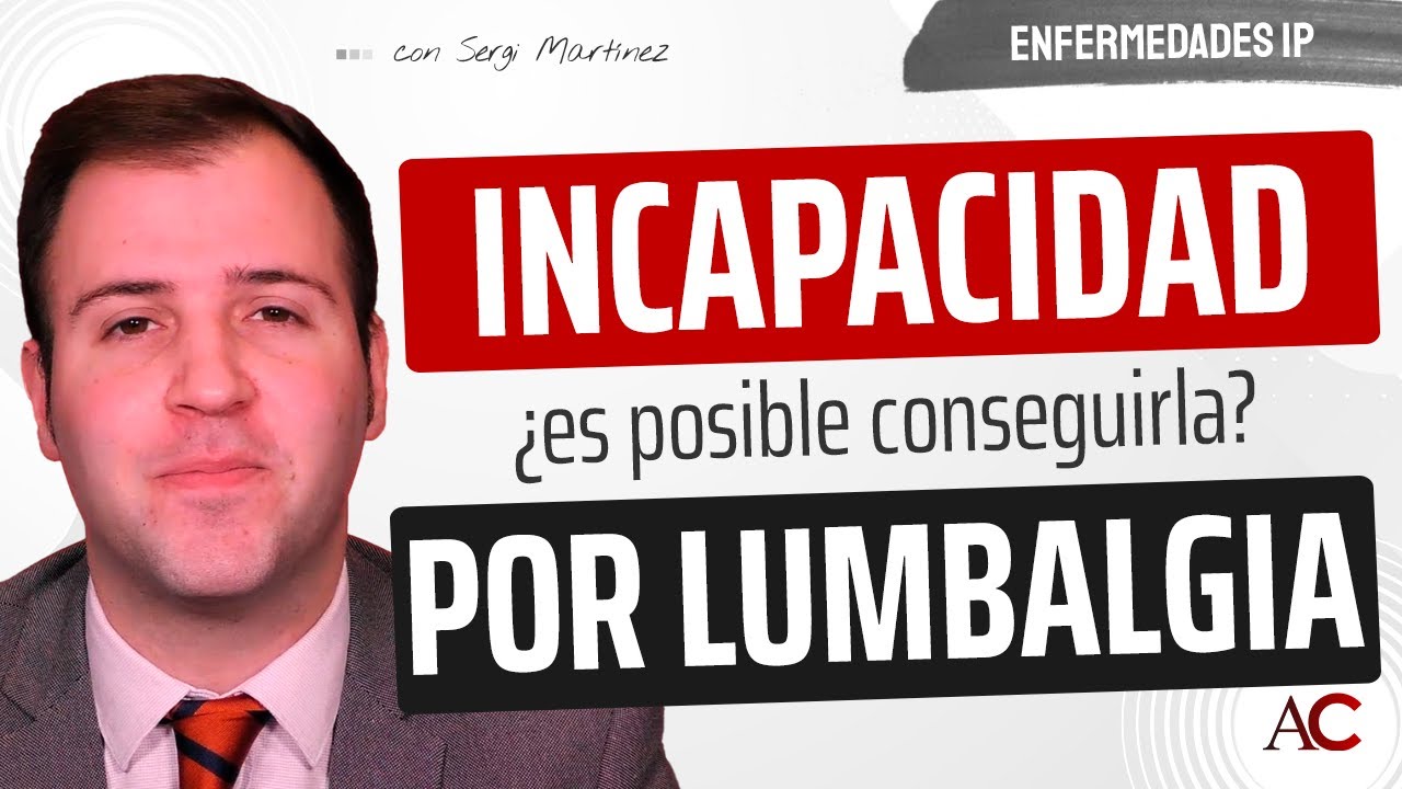 Lumbalgia - Criterios para Incapacidad Permanente