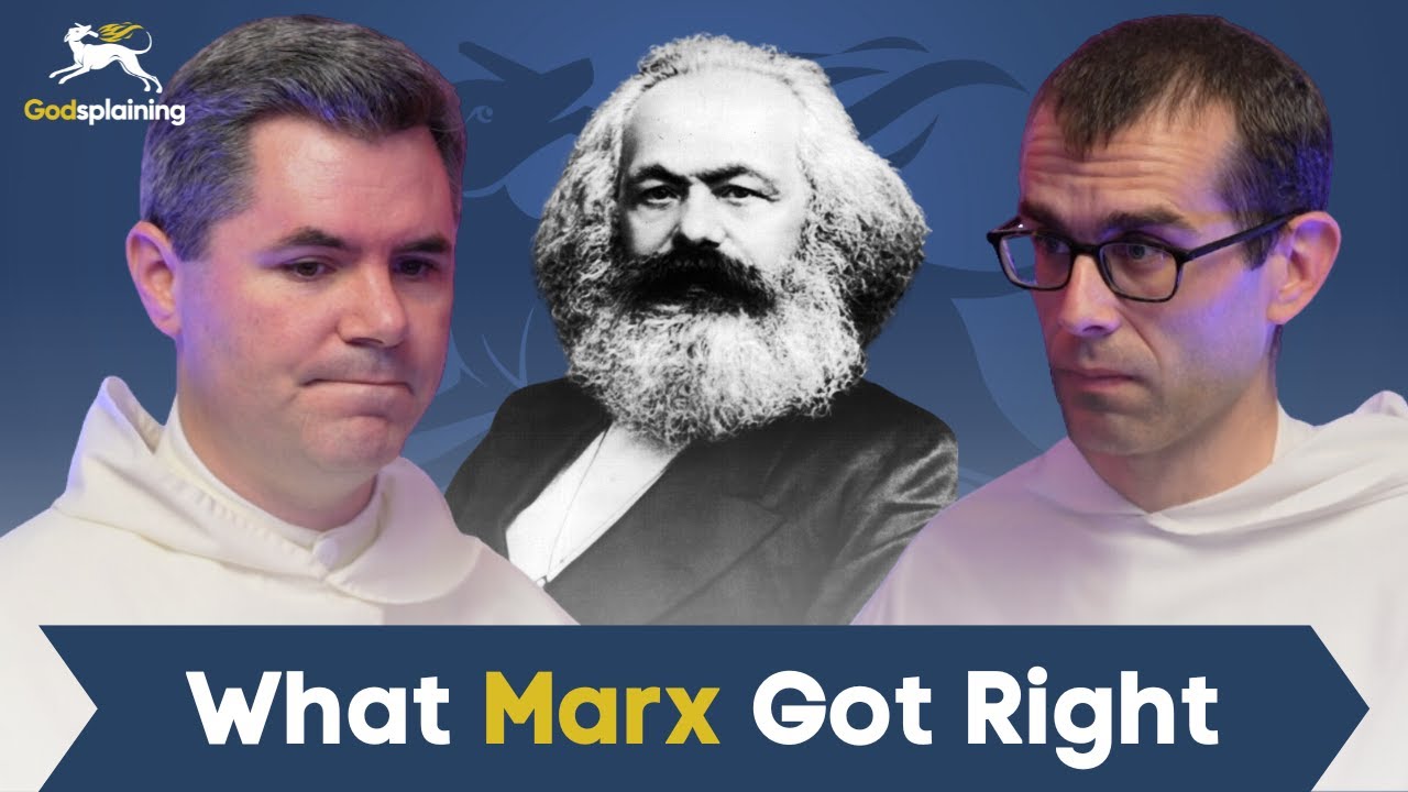 What Marx Got Right | Fr. Patrick Briscoe & Fr. Bonaventure Chapman