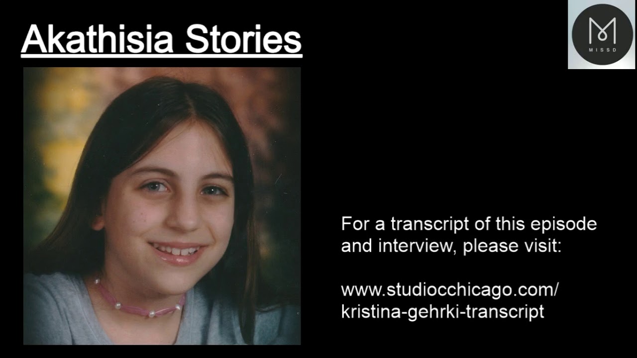 Akathisia Stories Episode 3: Kristina Gehrki