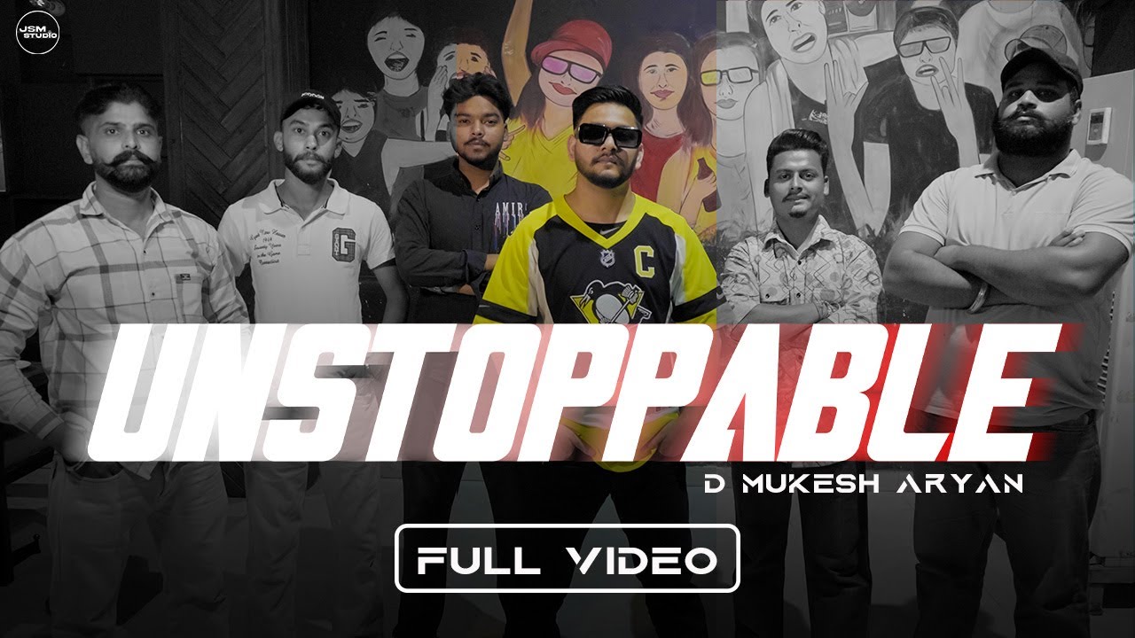 UNSTOPPABLE (Music Video) D MUKESH ARYAN | JSM STUDIO | NEW PUNJABI SONG 2024