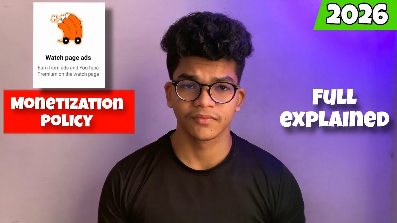YouTube Monetization 2026: Full Guide to Watch Hours, Subscribers & Policy Updates